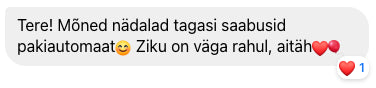 Kliendi sõnum: Ziku on väga rahul